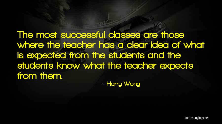 Successful Students Quotes By Harry Wong Successful Students Quotes By Harry Wong