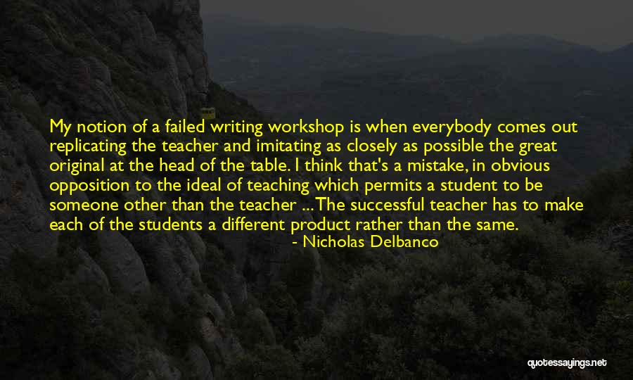 Successful Students Quotes By Nicholas Delbanco