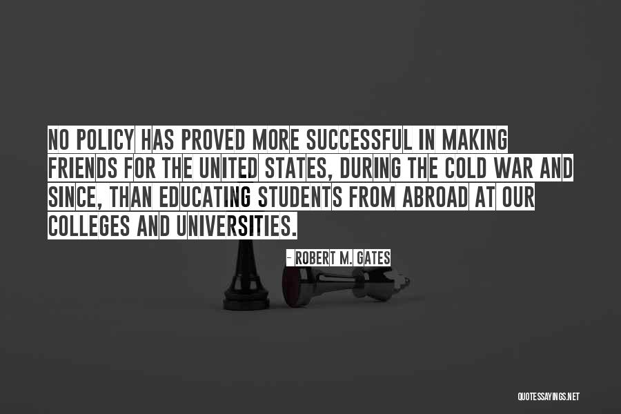 Successful Students Quotes By Robert M. Gates