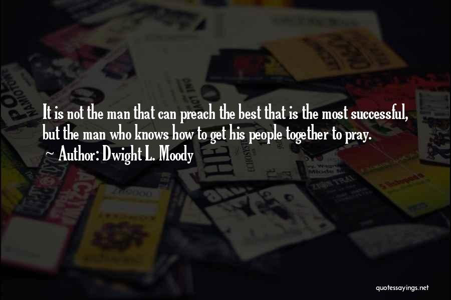 Successful Together Quotes By Dwight L. Moody