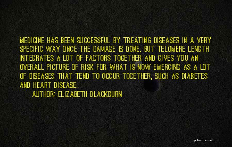 Successful Together Quotes By Elizabeth Blackburn