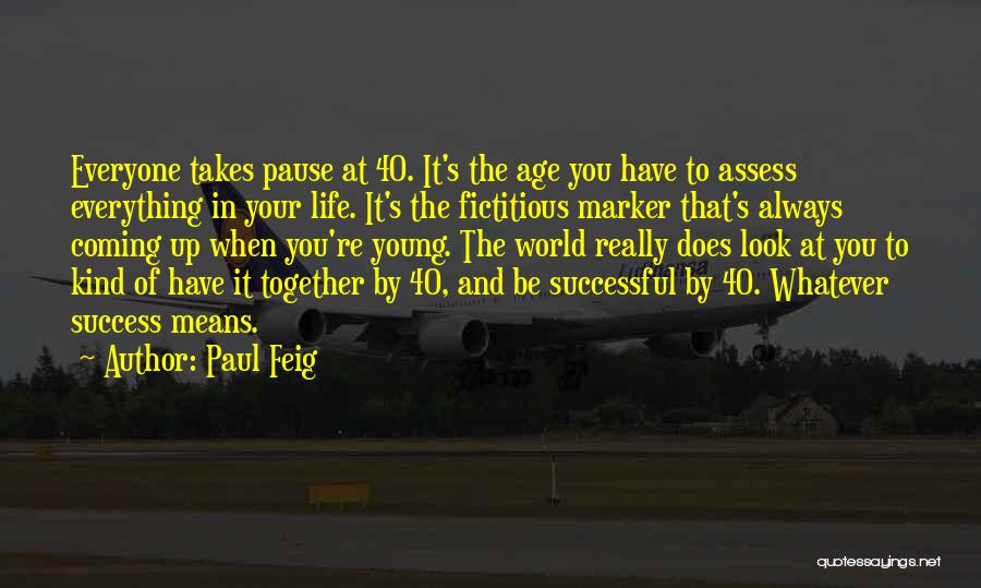 Successful Together Quotes By Paul Feig