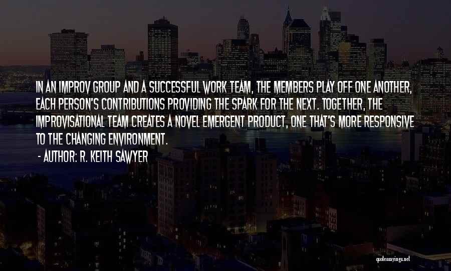 Successful Together Quotes By R. Keith Sawyer