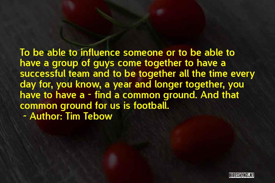 Successful Together Quotes By Tim Tebow