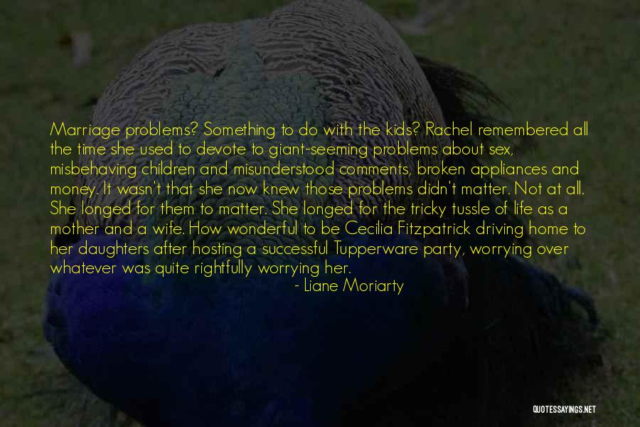 Successful Wife Quotes By Liane Moriarty Successful Wife Quotes By Liane Moriarty