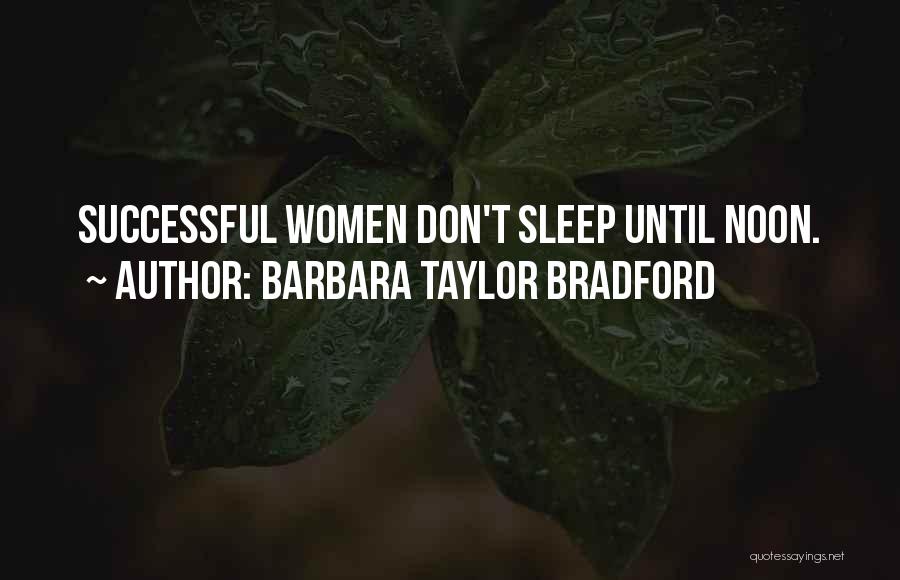 Successful Women Quotes By Barbara Taylor Bradford
