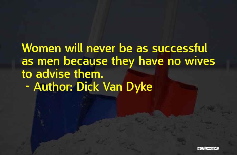 Successful Women Quotes By Dick Van Dyke