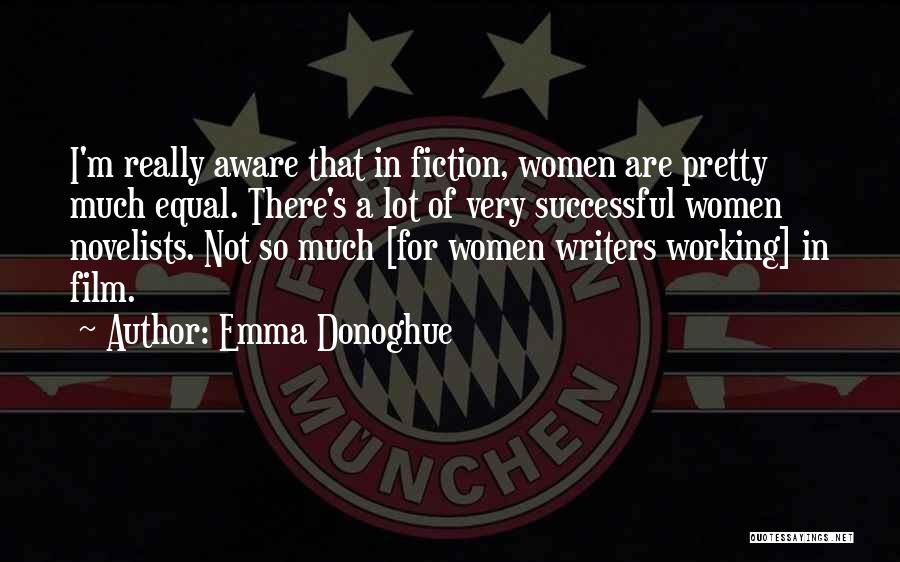 Successful Women Quotes By Emma Donoghue