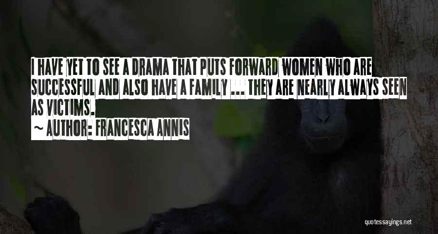 Successful Women Quotes By Francesca Annis