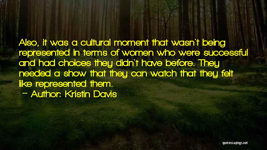 Successful Women Quotes By Kristin Davis