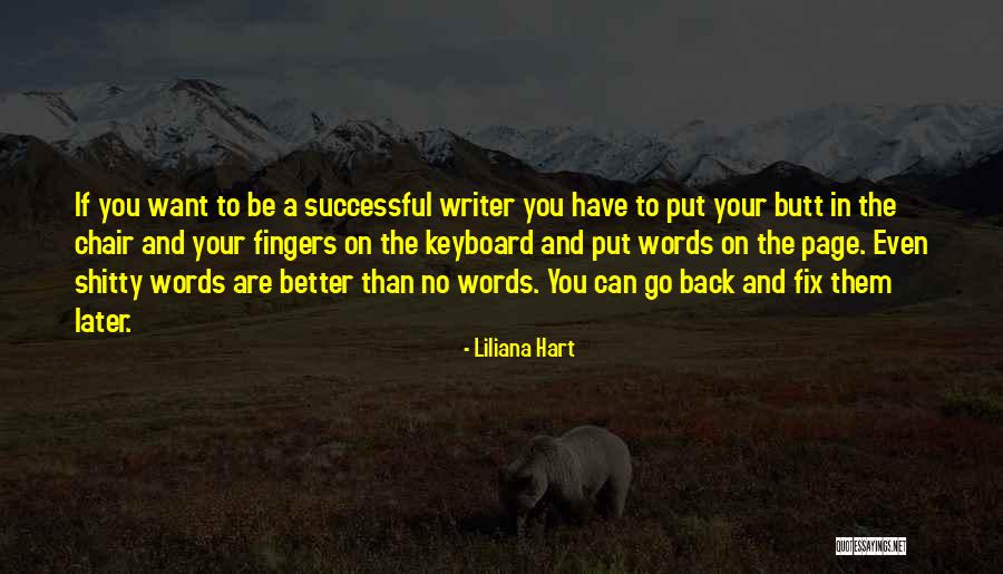 Successful Writing Quotes By Liliana Hart Successful Writing Quotes By Liliana Hart
