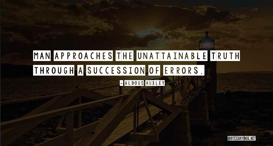 Succession Quotes By Aldous Huxley