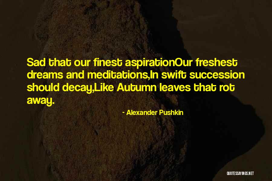Succession Quotes By Alexander Pushkin