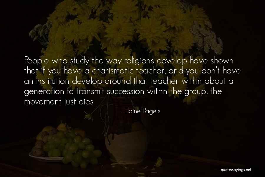 Succession Quotes By Elaine Pagels