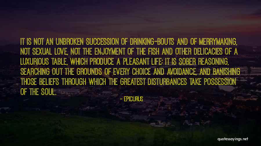 Succession Quotes By Epicurus