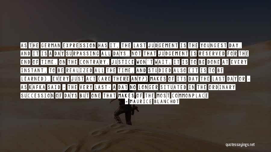 Succession Quotes By Maurice Blanchot