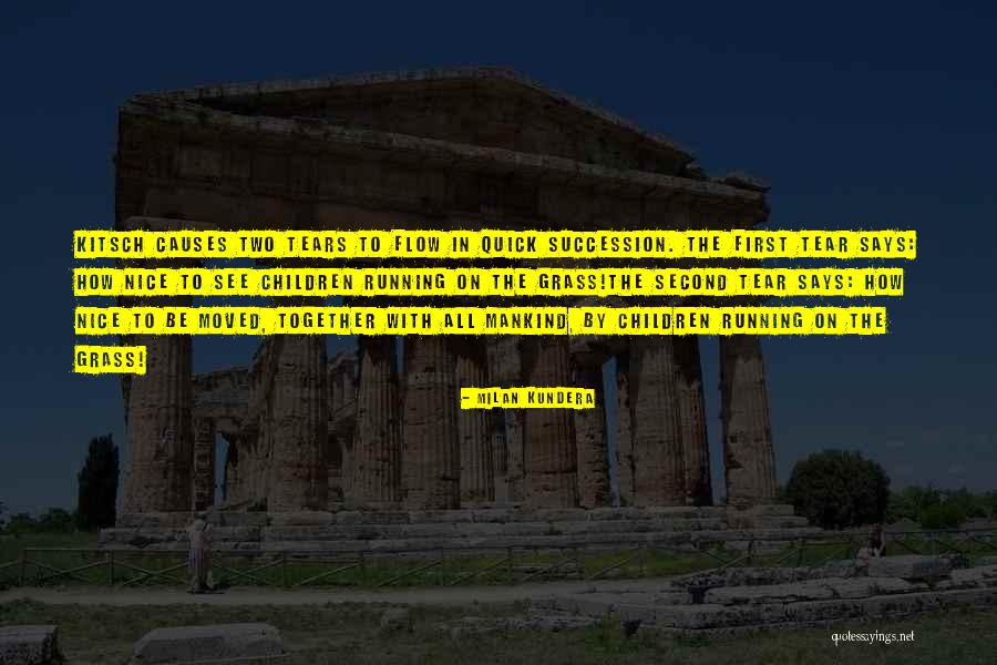 Succession Quotes By Milan Kundera