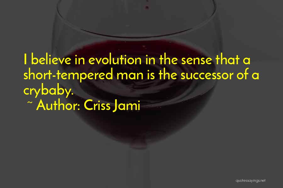 Successor Quotes By Criss Jami