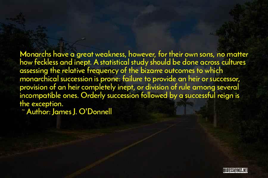 Successor Quotes By James J. O'Donnell