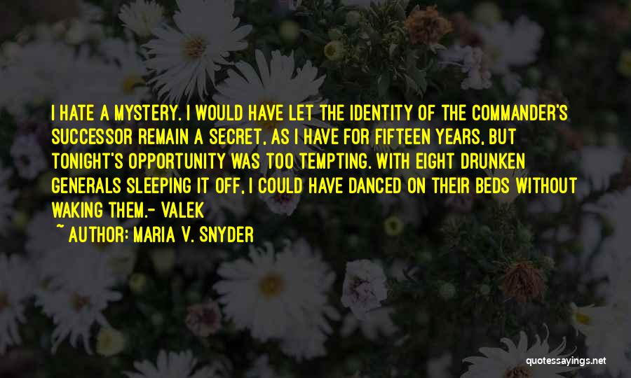 Successor Quotes By Maria V. Snyder