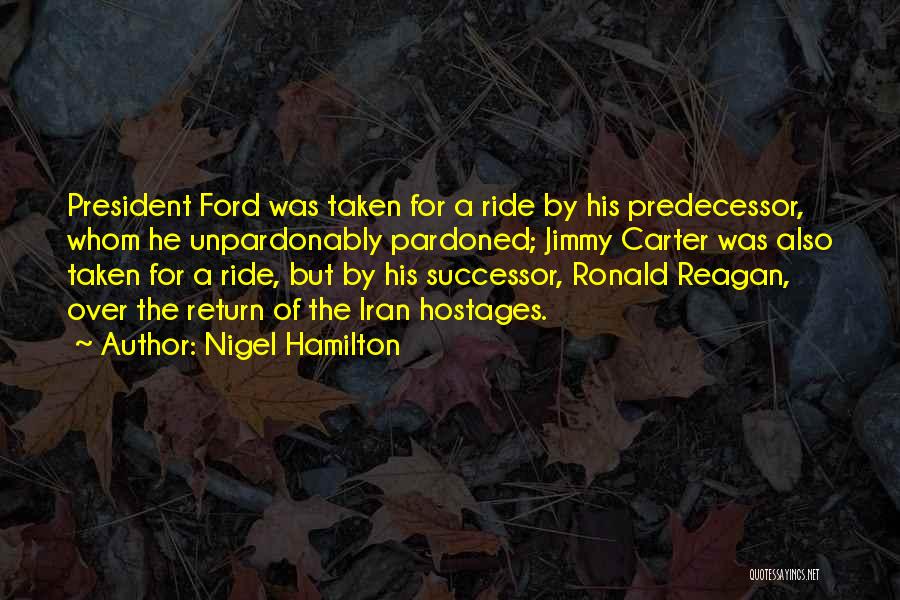 Successor Quotes By Nigel Hamilton