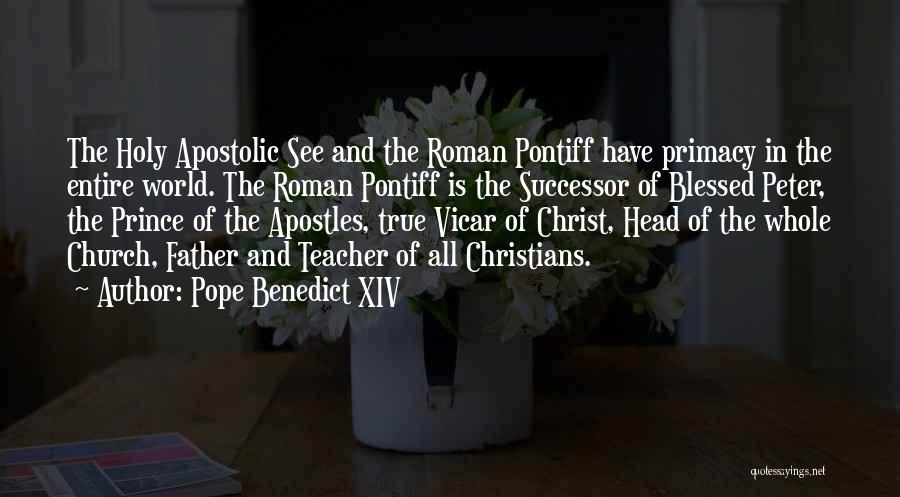 Successor Quotes By Pope Benedict XIV