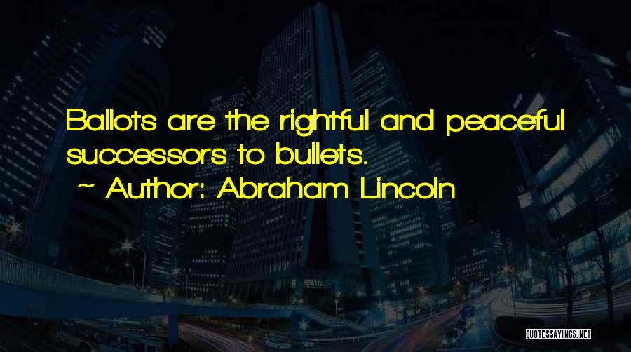 Successors Quotes By Abraham Lincoln