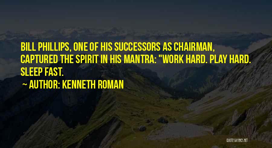 Successors Quotes By Kenneth Roman