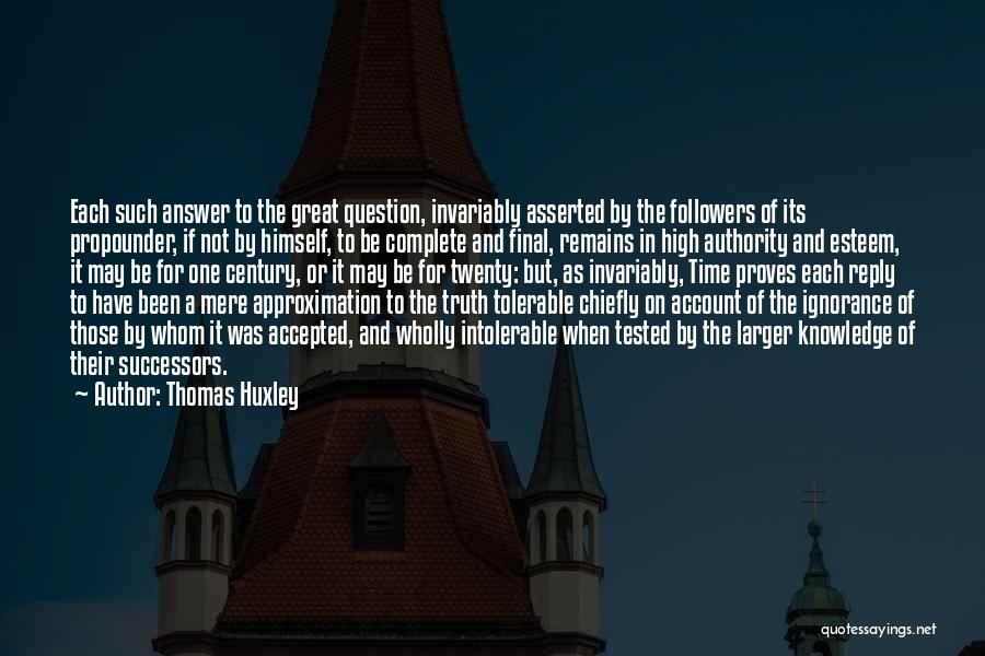 Successors Quotes By Thomas Huxley