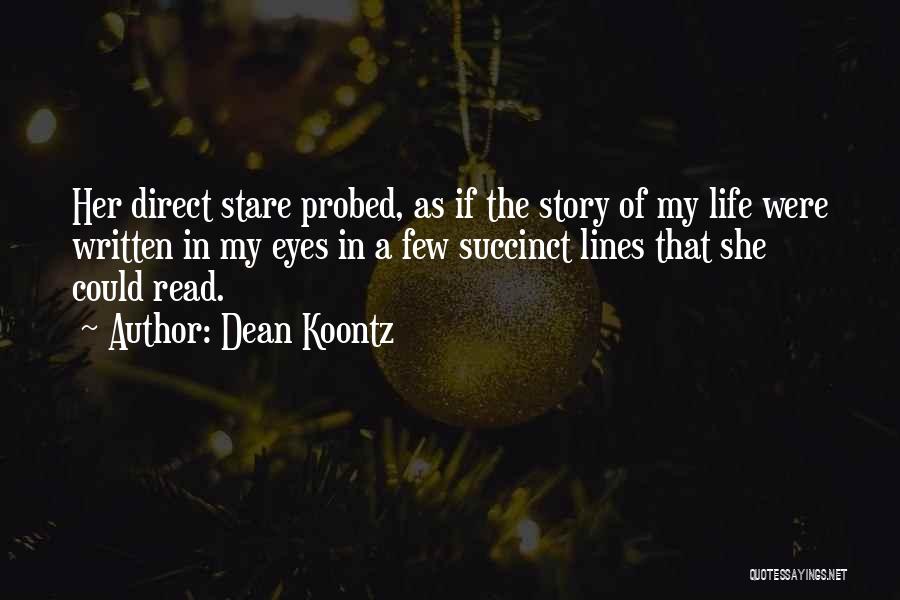 Succinct Quotes By Dean Koontz