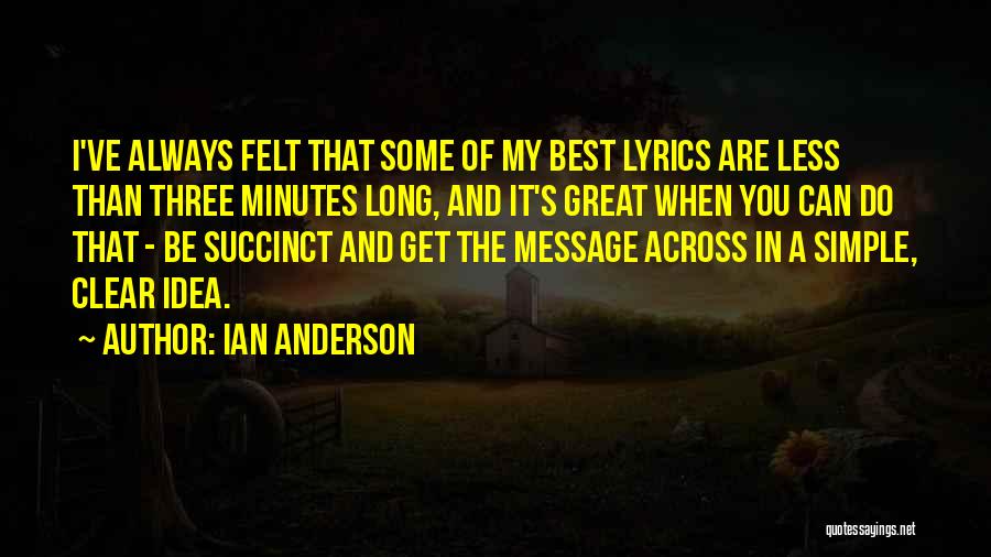 Succinct Quotes By Ian Anderson