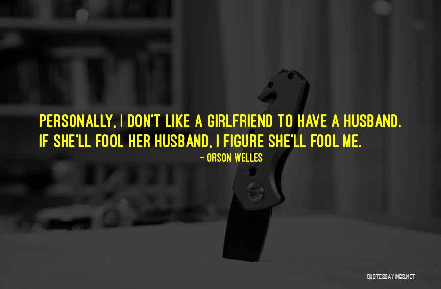 Succionar Quotes By Orson Welles Succionar Quotes By Orson Welles