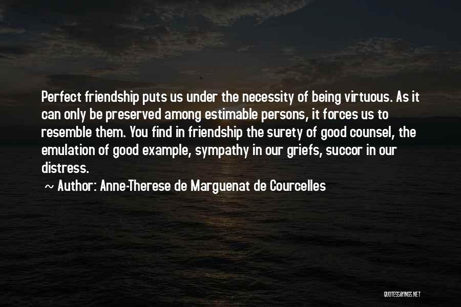 Succor Quotes By Anne-Therese De Marguenat De Courcelles