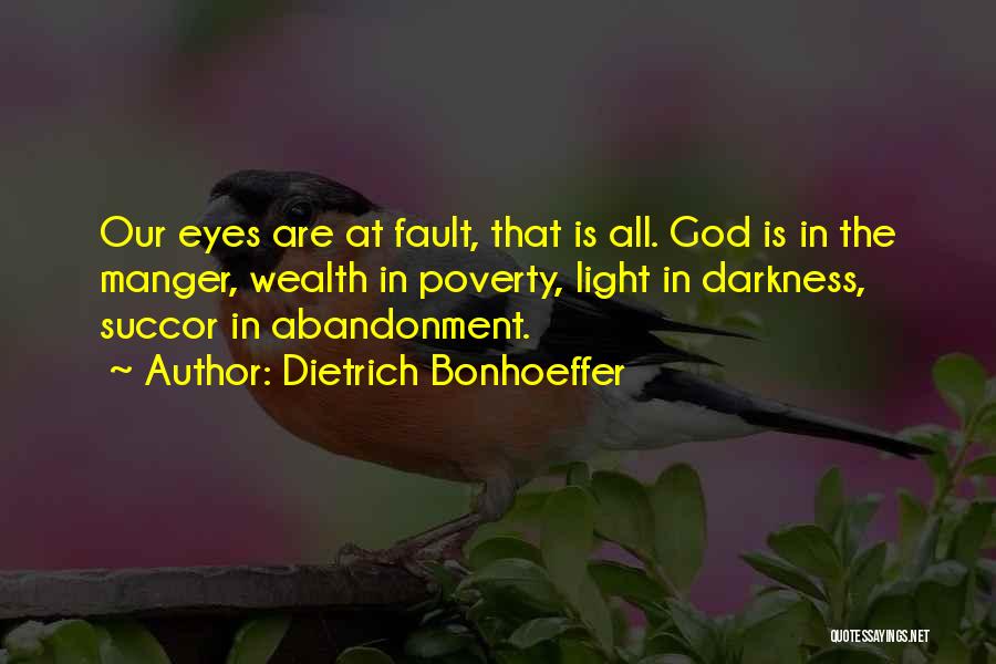 Succor Quotes By Dietrich Bonhoeffer