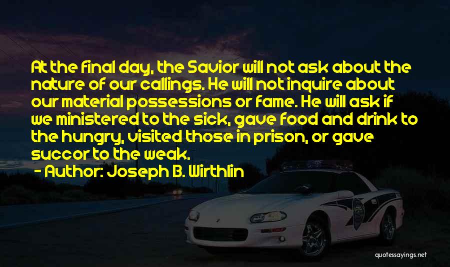 Succor Quotes By Joseph B. Wirthlin