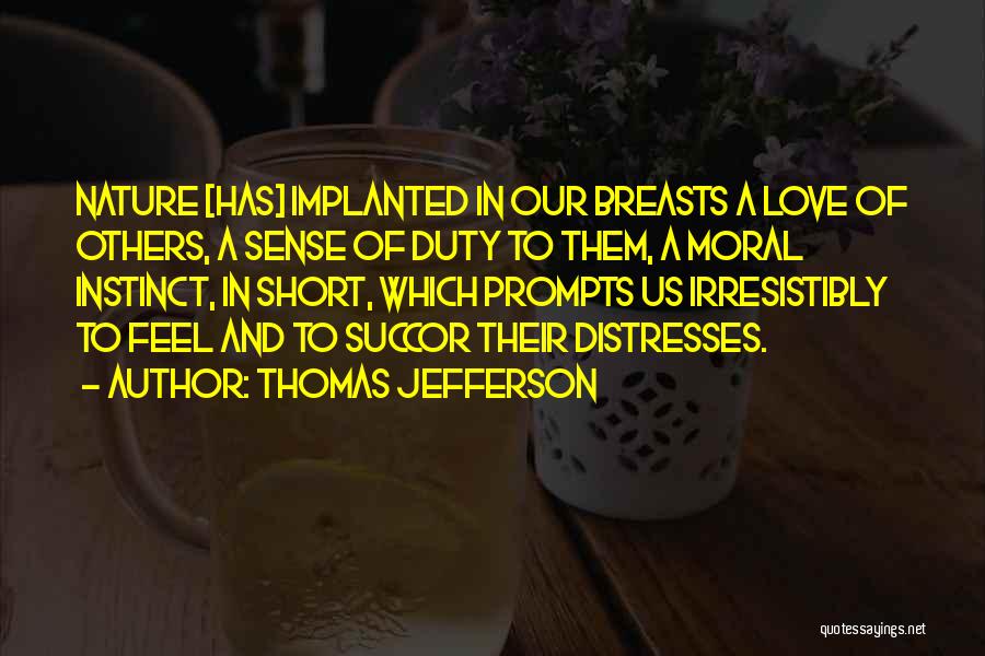 Succor Quotes By Thomas Jefferson