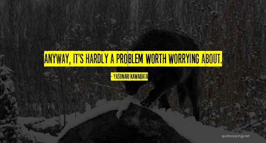 Succotash National Harbor Quotes By Yasunari Kawabata Succotash National Harbor Quotes By Yasunari Kawabata