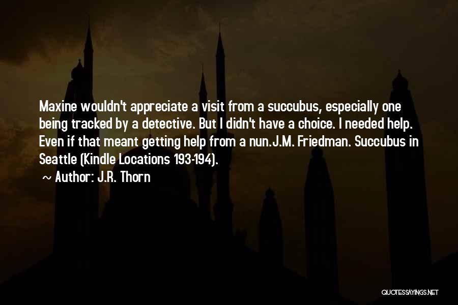 Succubus Series Quotes By J.R. Thorn