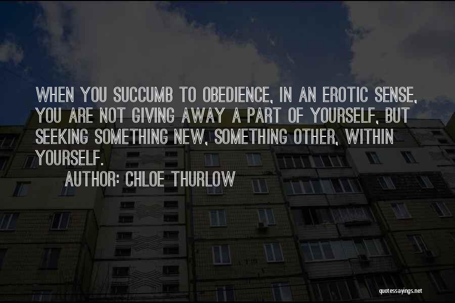 Succumb Quotes By Chloe Thurlow