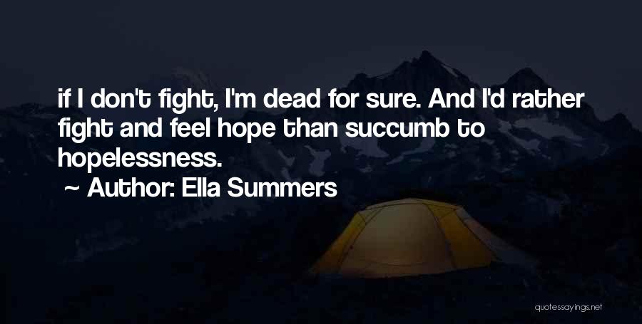 Succumb Quotes By Ella Summers