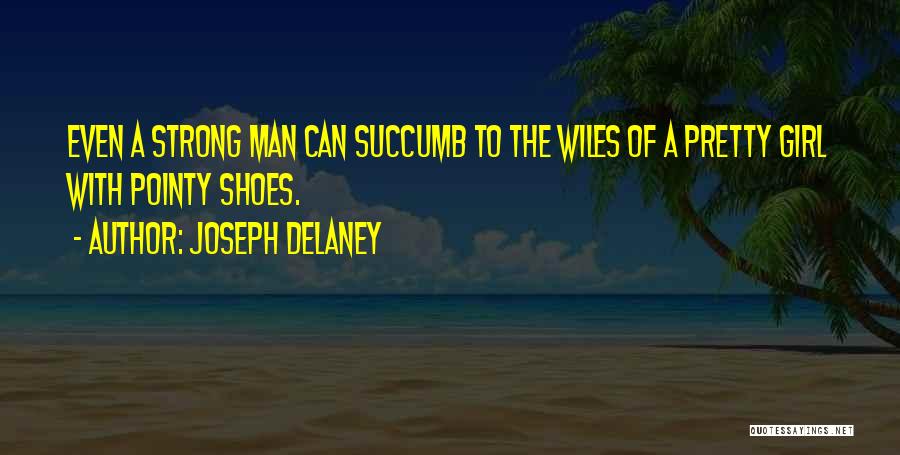Succumb Quotes By Joseph Delaney