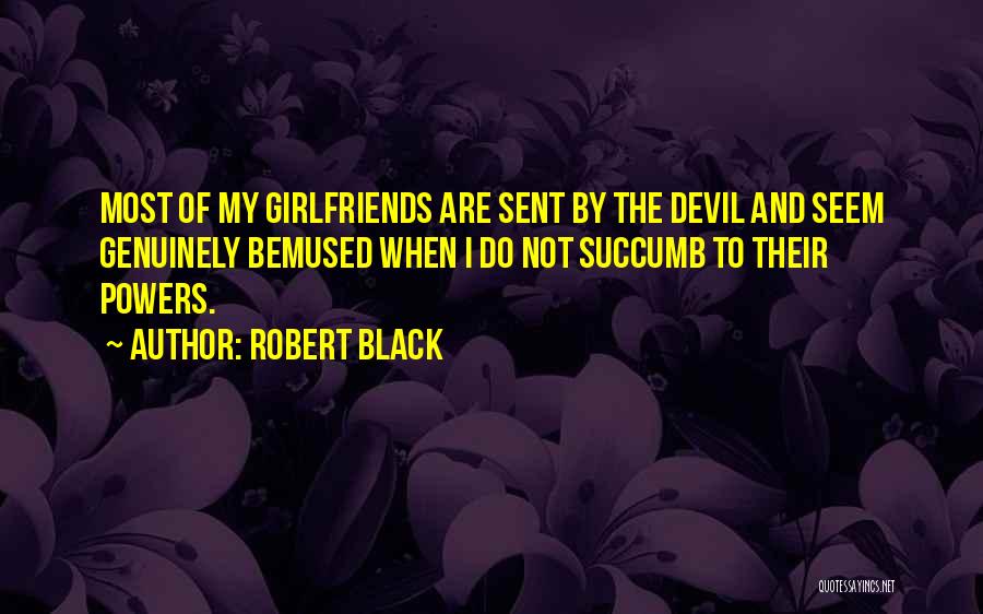 Succumb Quotes By Robert Black