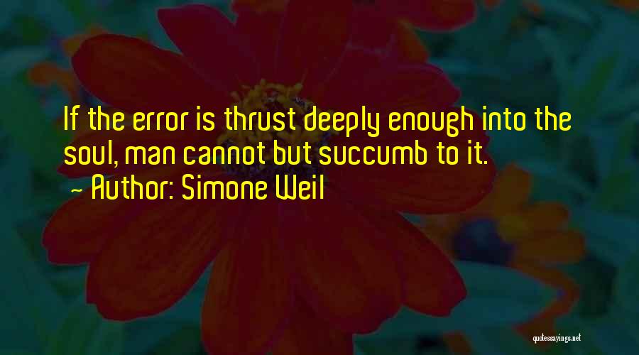 Succumb Quotes By Simone Weil