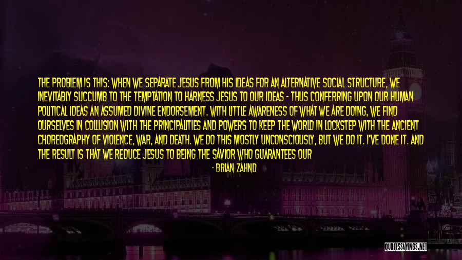 Succumb To Temptation Quotes By Brian Zahnd Succumb To Temptation Quotes By Brian Zahnd