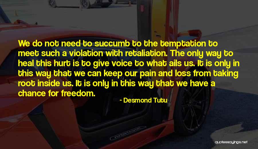 Succumb To Temptation Quotes By Desmond Tutu Succumb To Temptation Quotes By Desmond Tutu