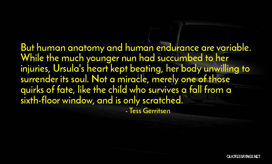Succumbed To His Injuries Quotes By Tess Gerritsen Succumbed To His Injuries Quotes By Tess Gerritsen