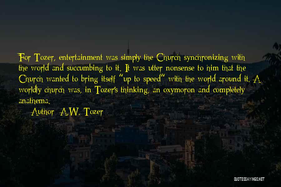 Succumbing Quotes By A.W. Tozer