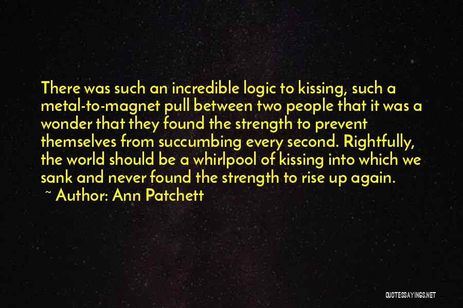 Succumbing Quotes By Ann Patchett