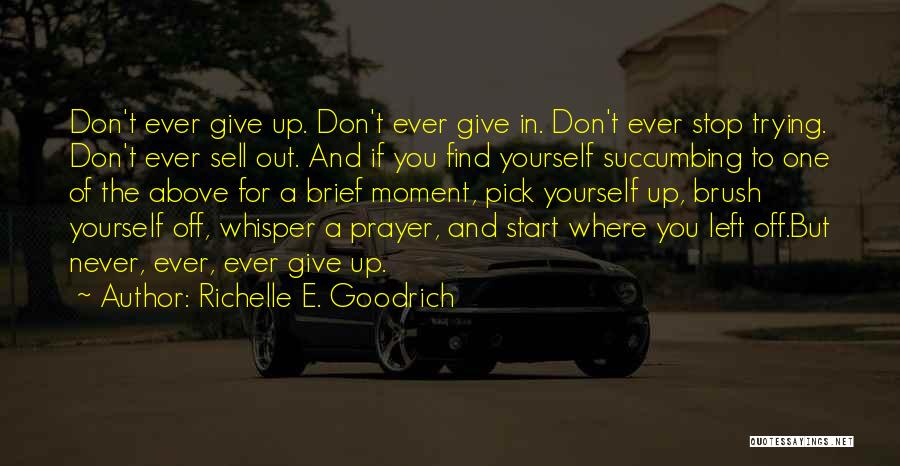 Succumbing Quotes By Richelle E. Goodrich