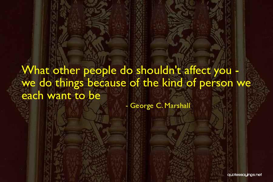 Sucettes Au Quotes By George C. Marshall Sucettes Au Quotes By George C. Marshall